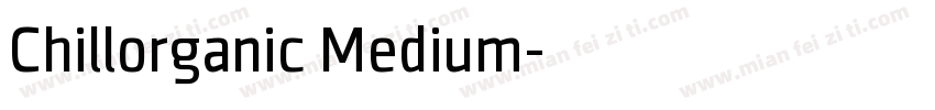 Chillorganic Medium字体转换
